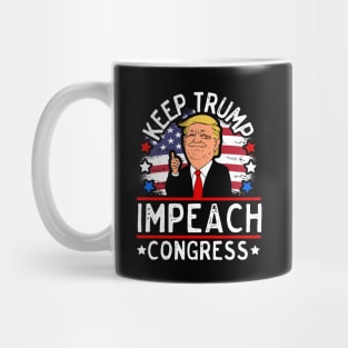 Keep Trump Impeach Congress Mug